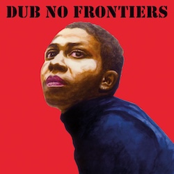 Adrian Sherwood Presents - Dub No Frontiers album cover