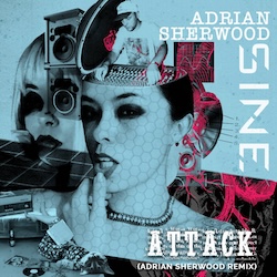 Sine - Attack (Adrian Sherwood Remix) cover art